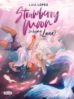 cover image of Strawberry Moon. La hija de la luna (Edición mexicana)